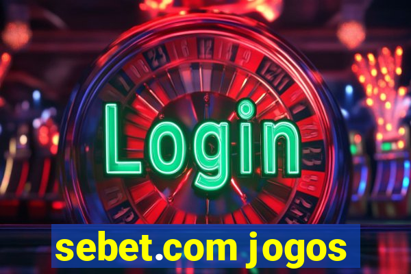 sebet.com jogos